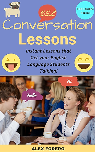 Download ESL Conversation Lessons: Instant Lessons that Get your English Language Students Talking! (English Edition) PDF