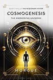 Cosmogenesis: The Awakening Universe