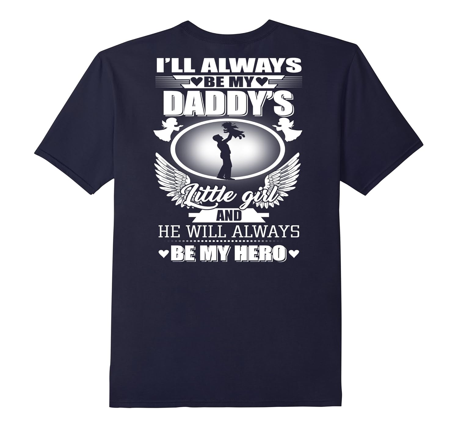 I'll Always Be My Daddy's Little Girl T-Shirt-ANZ