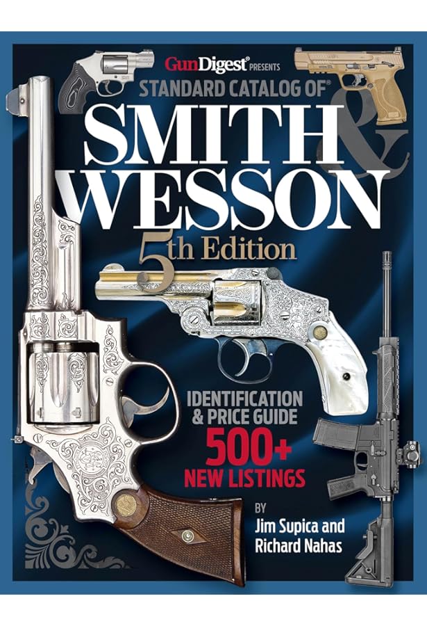 Smith and Wesson, 1857-1945: A Handbook for Collectors by Robert J
