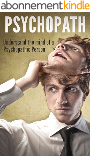 Download Psychopath: Understand the Mind of a Psychopathic Person (English Edition) PDF