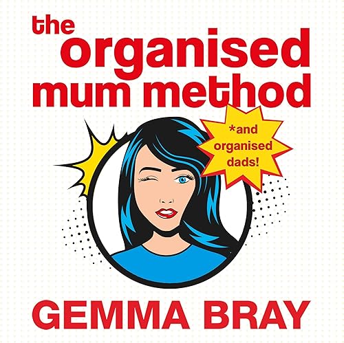 Download The Organised Mum Method: Transform Your Home in 30 Minutes a Day PDF
