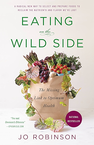 Download Eating on the Wild Side: The Missing Link to Optimum Health (English Edition) PDF