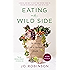 Eating on the Wild Side: The Missing Link to Optimum Health