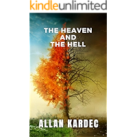 The heaven and the hell: The knowledge of the spirits is revealed book cover