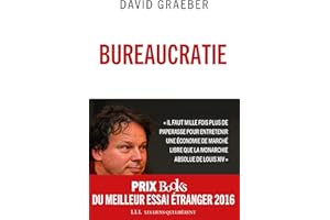 Bureaucratie: L'utopie des règles (French Edition)