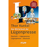 Das Wörterbuch der Lügenpresse: Deutsch - Lügenpresse, Lügenpresse - Deutsch (German Edition) book cover