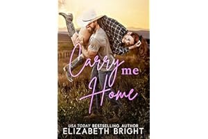 Carry Me Home: A Single Mom, Male Nanny Steamy Cowboy Romance (Lodestar Ranch Book 5)