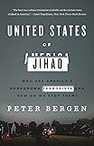 United States of Jihad: Who Are America's Homegrown Terrorists, and How Do We Stop Them?