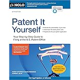 Patent It Yourself: Your Step-by-Step Guide to Filing at the U.S. Patent Office