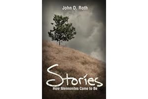 Stories: How Mennonites Came to Be