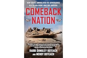 Comeback Nation: How Israel Annihilated Its Adversaries in a Seven-Front War for Survival
