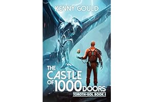 The Castle of 1,000 Doors: A Progression Fantasy Adventure (Toroth-Gol Book 1)