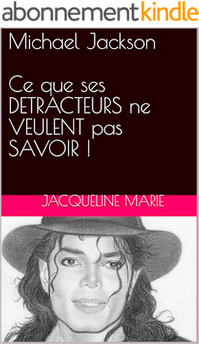 Download Michael Jackson Ce que ses DETRACTEURS ne VEULENT pas SAVOIR ! PDF