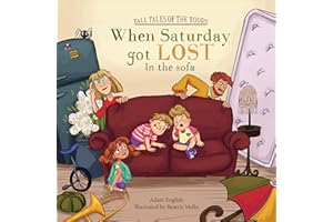 When Saturday Got Lost in the Sofa (Tall Tales of the Todds Book 1)