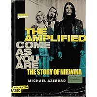 The Amplified Come as You Are: The Story of Nirvana
