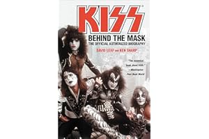 KISS: Behind the Mask - Official Authorized Biogrphy