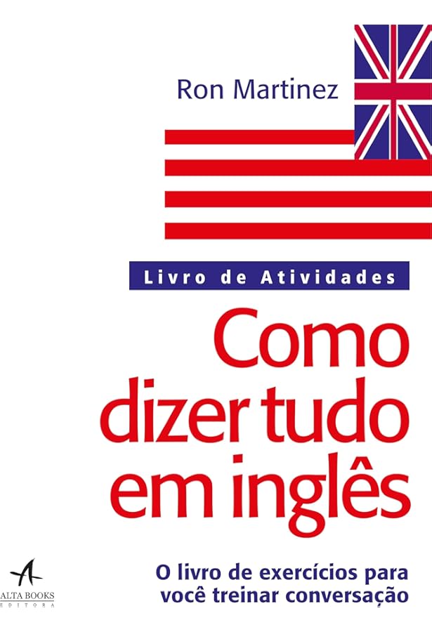 Como dizer tudo em inglês nos negócios Como Dizer Tudo em Inglês nos Negócios | Amazon.com.br