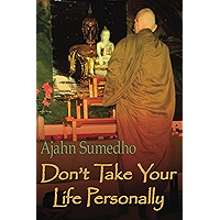 Don't Take Your Life Personally