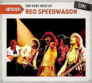 Reo Speedwagon Setlist The Very Best Of Reo Speedwagon Live Amazon Com Music