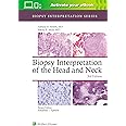 Biopsy Interpretation of the Head and Neck (Biopsy Interpretation Series)