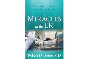 Miracles in the ER: Extraordinary Stories from a Doctor's Journal