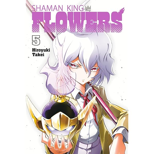 SHAMAN KING: FLOWERS 6: Takei, Hiroyuki: 9781646518807