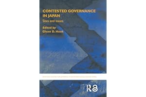 Contested Governance in Japan: Sites and Issues (The University of Sheffield/Routledge Japanese Studies Series)