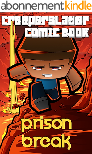 Download Kid's Comic: Prison Break (Part 4): An Unofficial Minecraft Comic Book (CreeperSlayer12) (English Edition) PDF