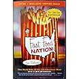 Fast Food Nation: The Dark Side of the All-American Meal