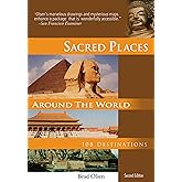 Sacred Places Around the World: 108 Destinations (Sacred Places: 108 Destinations series)