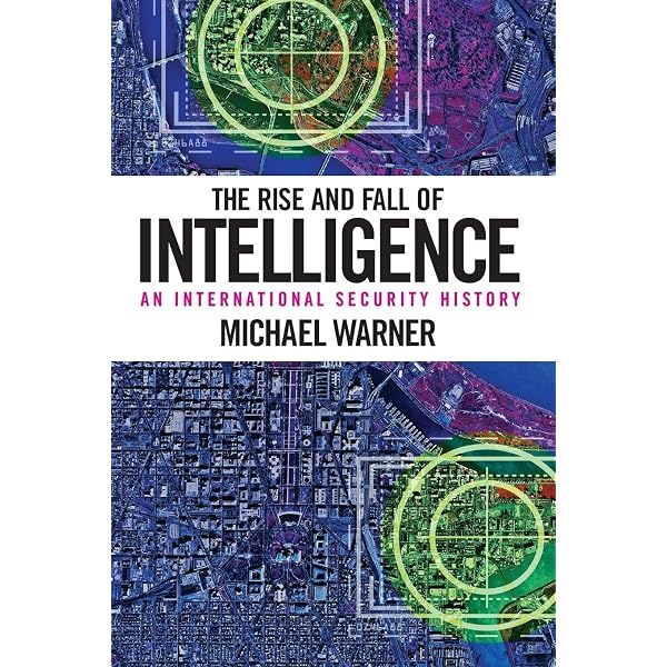 Intelligence in An Insecure World: Gill, Peter, Phythian, Mark