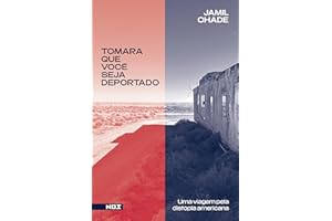 Tomara que você seja deportado: Uma viagem pela distopia americana (Portuguese Edition)