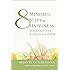 Eight Mindful Steps to Happiness: Walking the Buddha's Path
