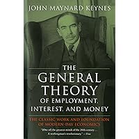 The General Theory of Employment, Interest, and Money