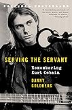 Serving the Servant: Remembering Kurt Cobain