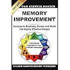 Memory Improvement Next-Gen: Memory Improvement for Success in Business, Career and Work for Highly Effective People