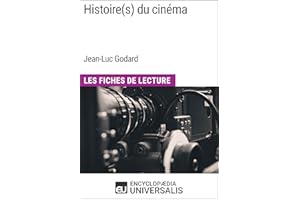 Histoire(s) du cinéma de Jean-Luc Godard: Les Fiches de Lecture d'Universalis (French Edition)