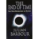The End of Time: The Next Revolution in Physics