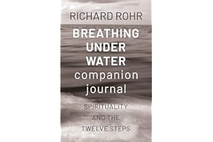 Breathing Under Water Companion Journal: Spirituality and the Twelve Steps