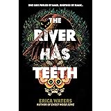 The River Has Teeth