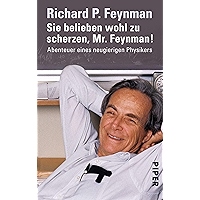 Sie belieben wohl zu scherzen, Mr. Feynman!: Abenteuer eines neugierigen Physikers (German Edition) book cover
