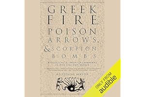 Greek Fire, Poison Arrows, & Scorpion Bombs