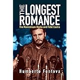 The Longest Romance: The Mainstream Media and Fidel Castro