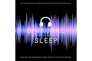 Binaural and Isochronic Sleep Music Mixed with Natural Sounds - For Stress Relief, Hypnosis, Profound Sleep and Deep Meditati