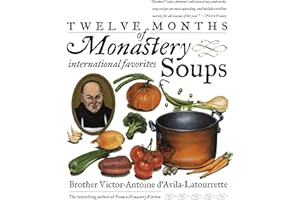 Twelve Months of Monastery Soups: A Cookbook