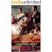 Alice, The Enigma - A Biography of Queen Victoria's Daughter book cover