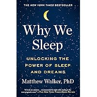 Why We Sleep: Unlocking the Power of Sleep and Dreams