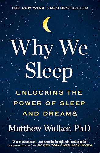 Download Why We Sleep: Unlocking the Power of Sleep and Dreams (English Edition) PDF