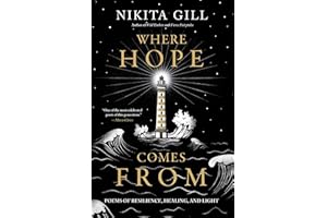 Where Hope Comes From: Poems of Resilience, Healing, and Light